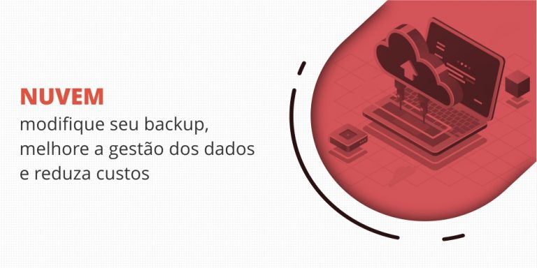 grupo_qualitatit_post_blog_nuvem_modifique_seu_backup_melhore_a_gestao_dos_dados_e_reduza_custos