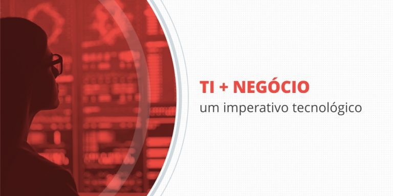 grupo_qualitatit_post_blog_ti_mais_negocio_um_imperativo_tecnologico