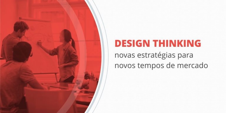 grupo_qualitatit_post_blog_design_thinking_novas_estrategias_para_novos_tempos_de_mercado
