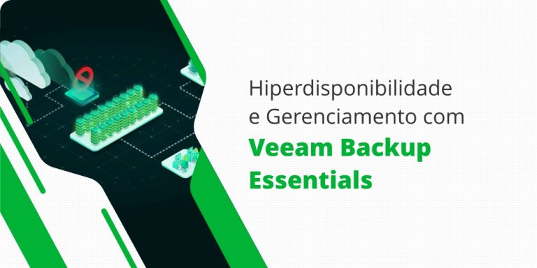 grupo_qualitatit_post_blog_hiperdisponibilidade_e_gerenciamento_com_veeam_backup_essentials