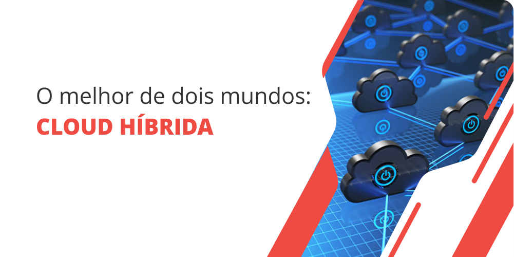 grupo_qualitatit_post_blog_o_melhor_de_dois_mundos_cloud_hibrida Cloud híbrida