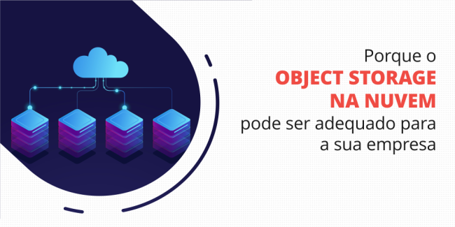 grupo_qualitatit_post_blog_porque_o_object_storage_na_nuvem_pode_ser_adequado_para_a_sua_empresa