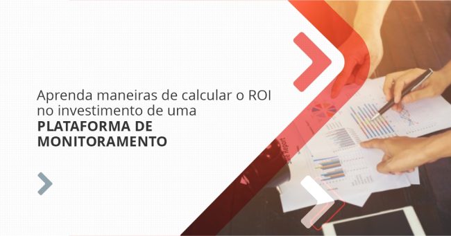 grupo_qualitatit_post_blog_aprenda_maneiras_de_calcular_o_roi_no_investimento_de_uma_plataforma_de_monitoramento Aprenda Maneiras de Calcular o ROI no Investimento de uma Plataforma de Monitoramento