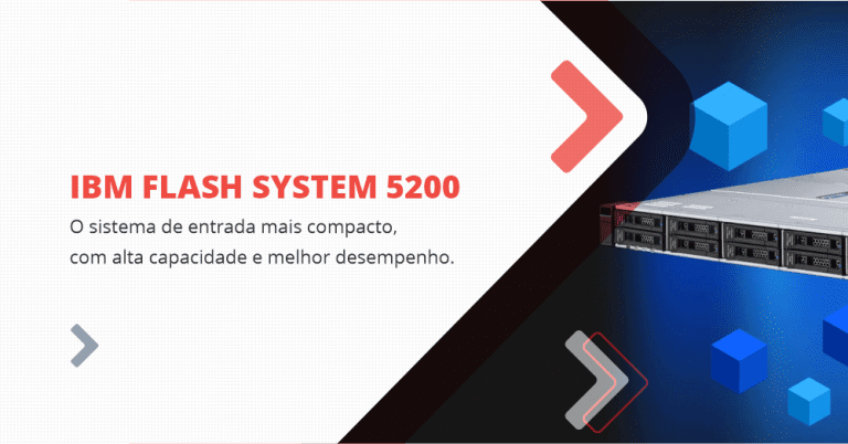 grupo_qualitatit_post_blog-ibm-flash-system-5200-o-sistema-de-entrada-mais-compacto-com-alta-capacidade-e-melhor-desempenho
