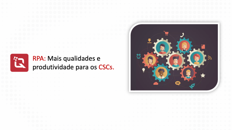Centros de Serviços Compartilhados Centros de Serviços Compartilhados e a imagem possui o texto RPA: mais qualidades e produtividades para os CSC