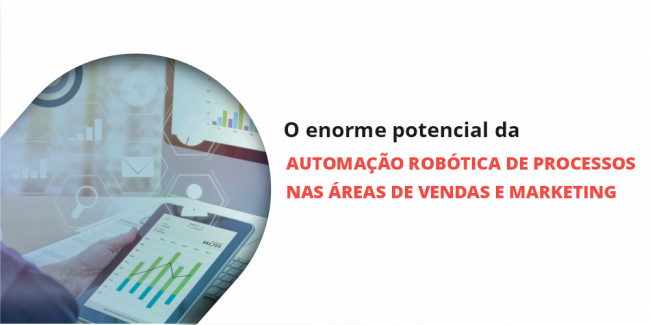 grupo_qualitat_blog-o-enorme-potencial-da-automação-robótica-de-processos-nas-áreas-de-vendas-e-marketing