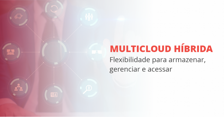 grupo_qualitat_blog_multicloud-híbrida-flexibilidade-para-armazenar-gerenciar-e-acessar