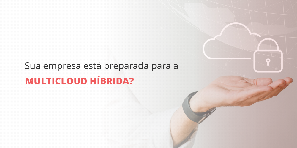 grupo_qualitat_blog_sua-empresa-está-preparada-para-a-multicloud-híbrida