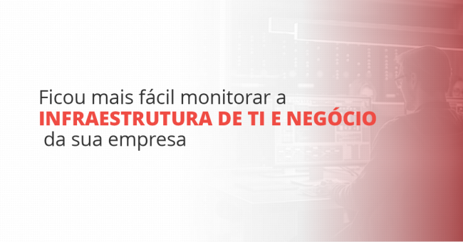 grupo_qualitatit_post_blog_ficou-mais-fácil-monitorar-a-infraestrutura-de-ti-e-negócio-da-sua-empresa