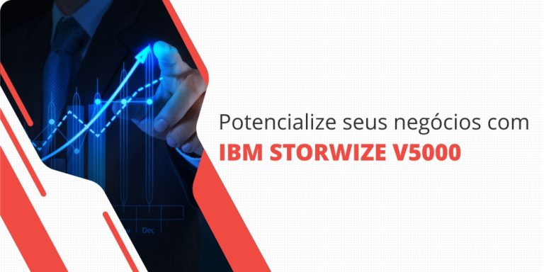 grupo_qualitatit_post_blog_potencialize_seus_negócios_com_o_ibm_stormwize_v5000